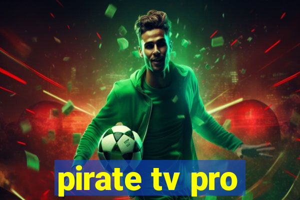 pirate tv pro