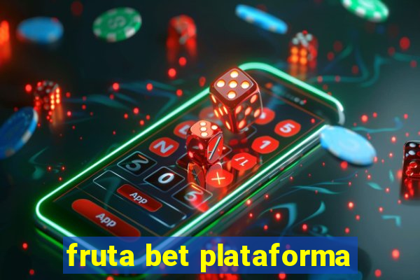 fruta bet plataforma