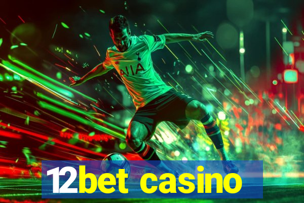 12bet casino