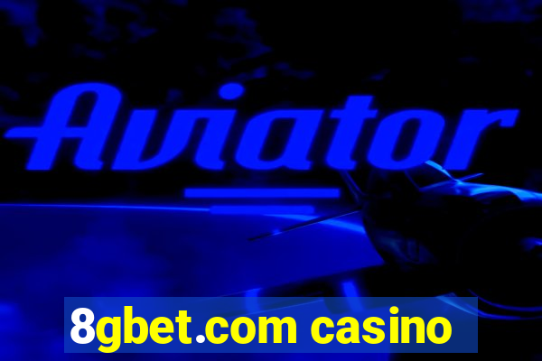 8gbet.com casino