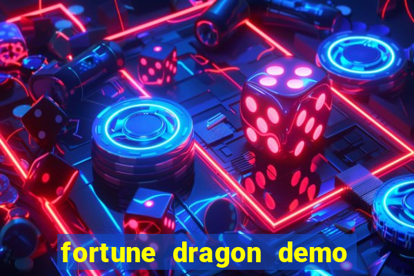 fortune dragon demo grátis com ganho certo