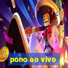 pono ao vivo