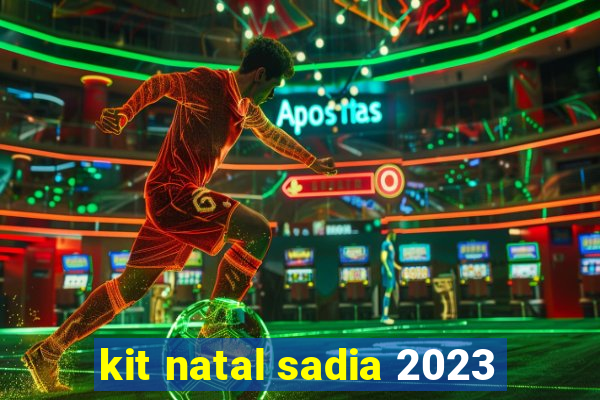 kit natal sadia 2023