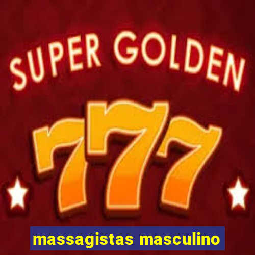 massagistas masculino