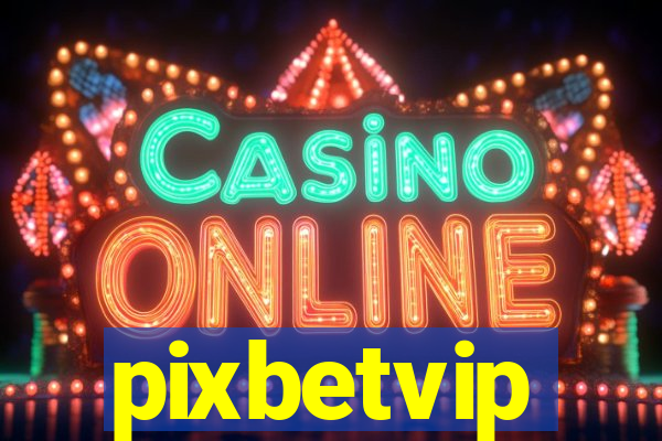 pixbetvip