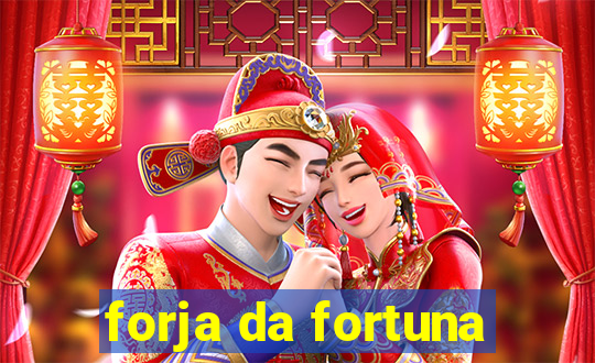 forja da fortuna