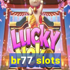 br77 slots