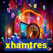 xhamtres