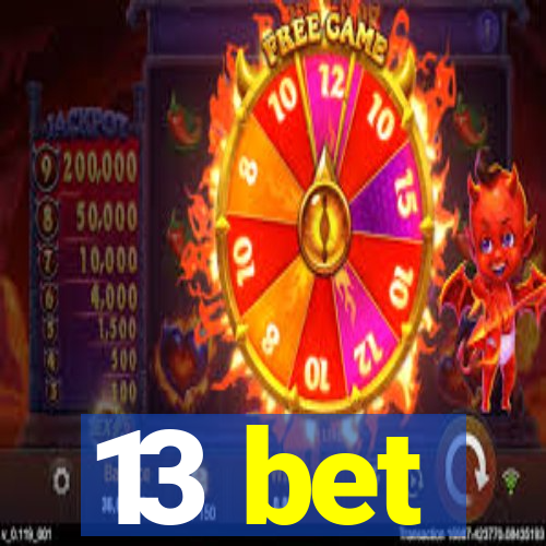 13 bet