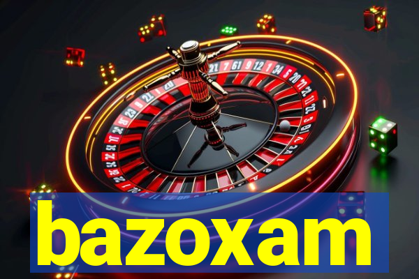 bazoxam