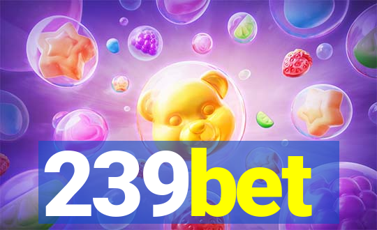 239bet