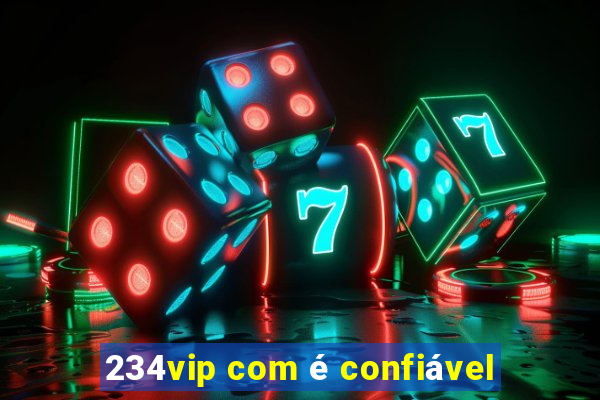 234vip com é confiável