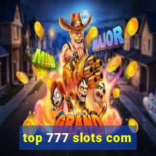 top 777 slots com