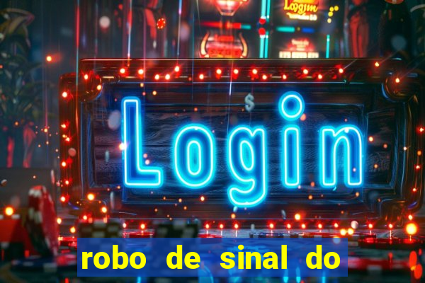 robo de sinal do fortune tiger