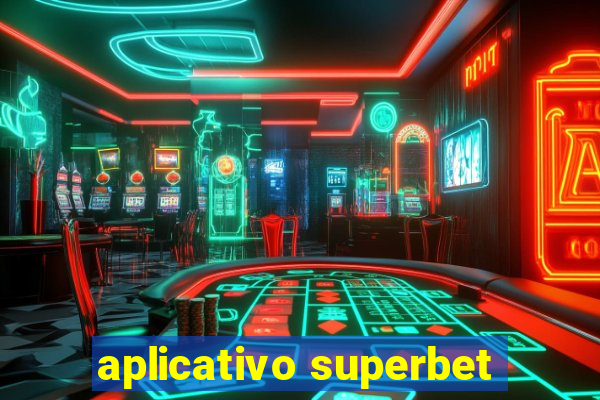 aplicativo superbet