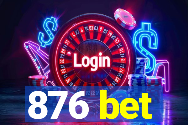 876 bet