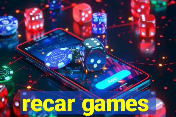 recar games