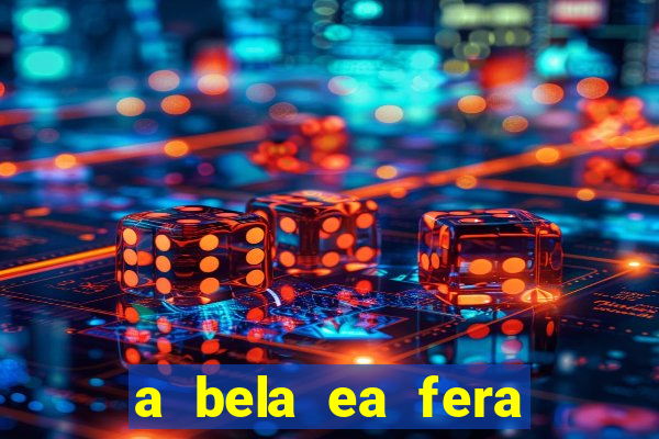 a bela ea fera 1991 filme completo dublado