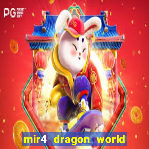 mir4 dragon world private server