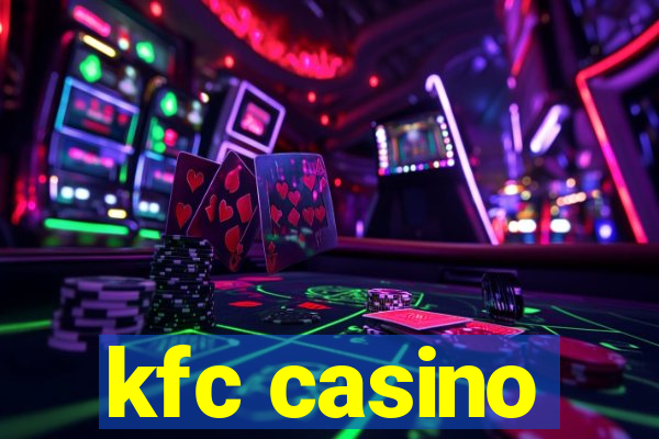 kfc casino