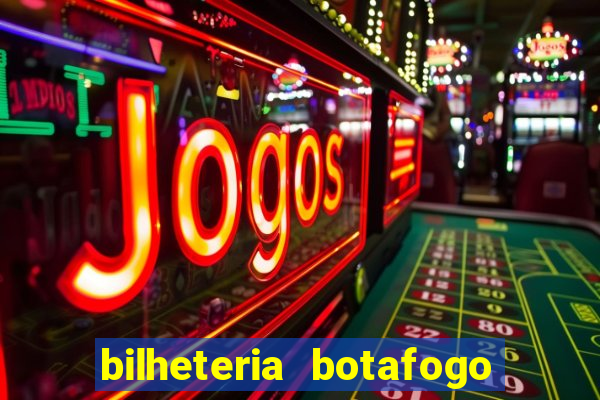 bilheteria botafogo general severiano