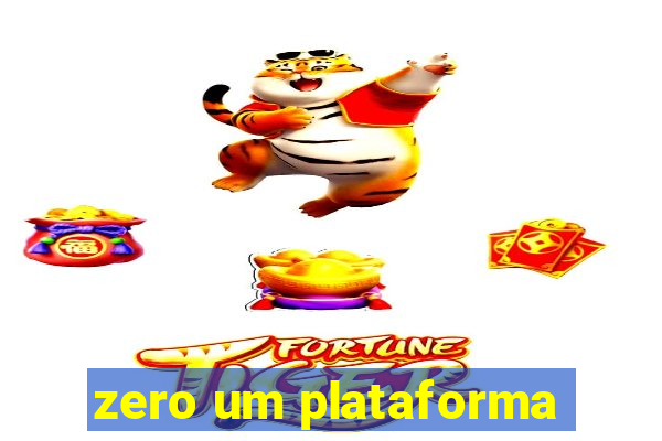 zero um plataforma