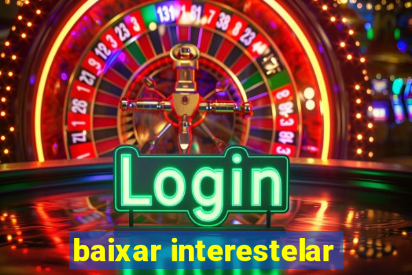 baixar interestelar