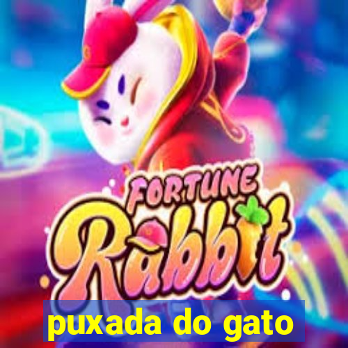 puxada do gato