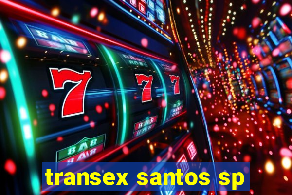 transex santos sp