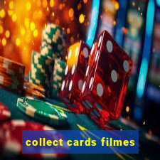 collect cards filmes