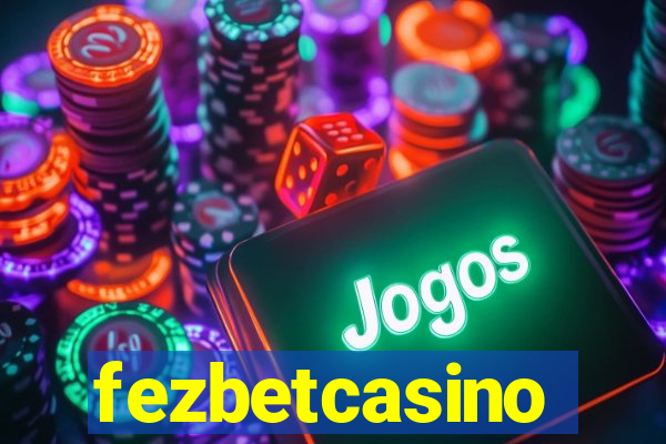 fezbetcasino