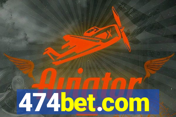 474bet.com