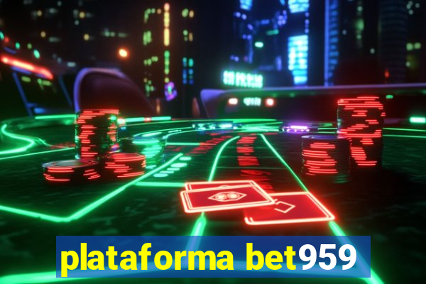 plataforma bet959