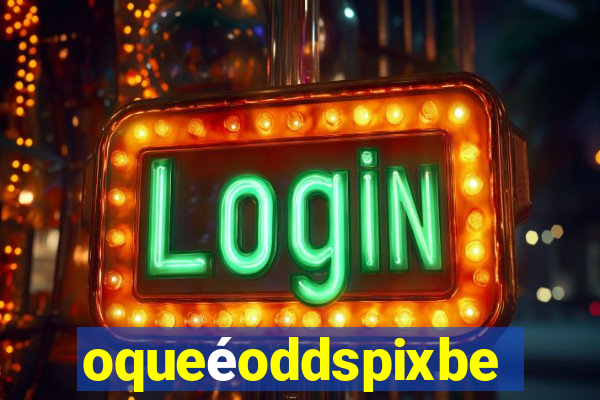 oqueéoddspixbet