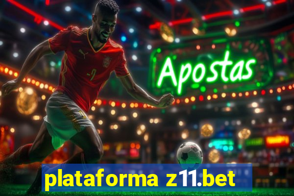 plataforma z11.bet