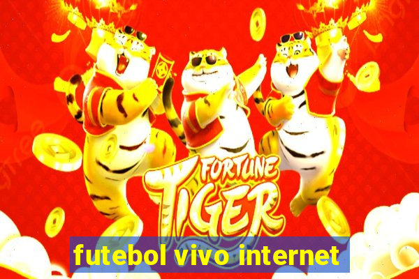 futebol vivo internet