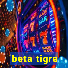 beta tigre