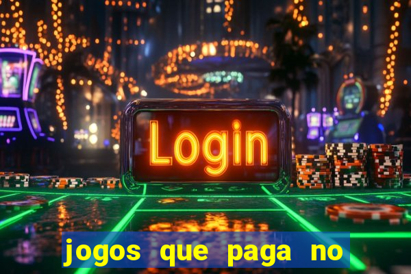 jogos que paga no pix sem depósito