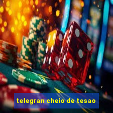 telegran cheio de tesao