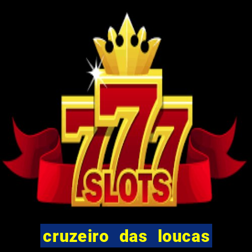 cruzeiro das loucas filme completo dublado topflix