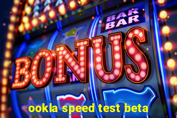 ookla speed test beta