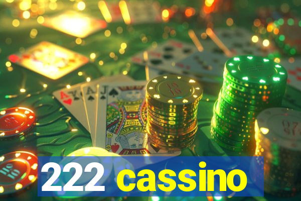 222 cassino