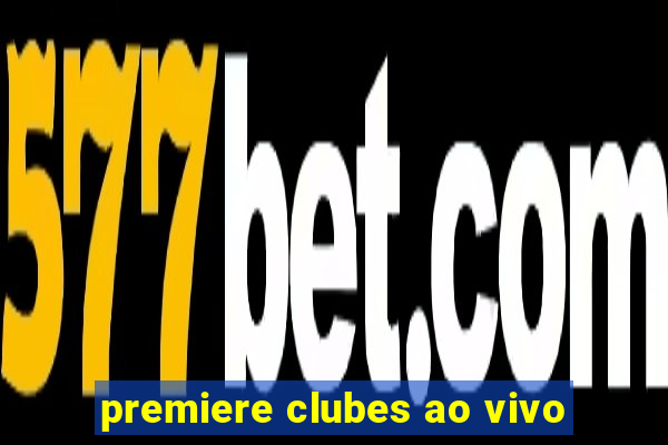 premiere clubes ao vivo