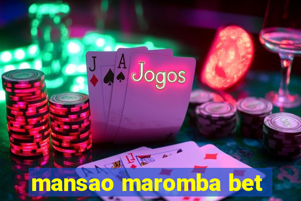 mansao maromba bet