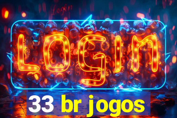 33 br jogos