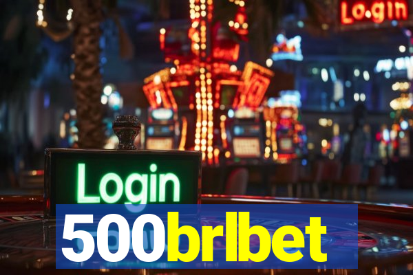 500brlbet