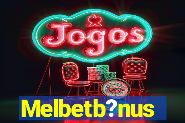 Melbetb?nus