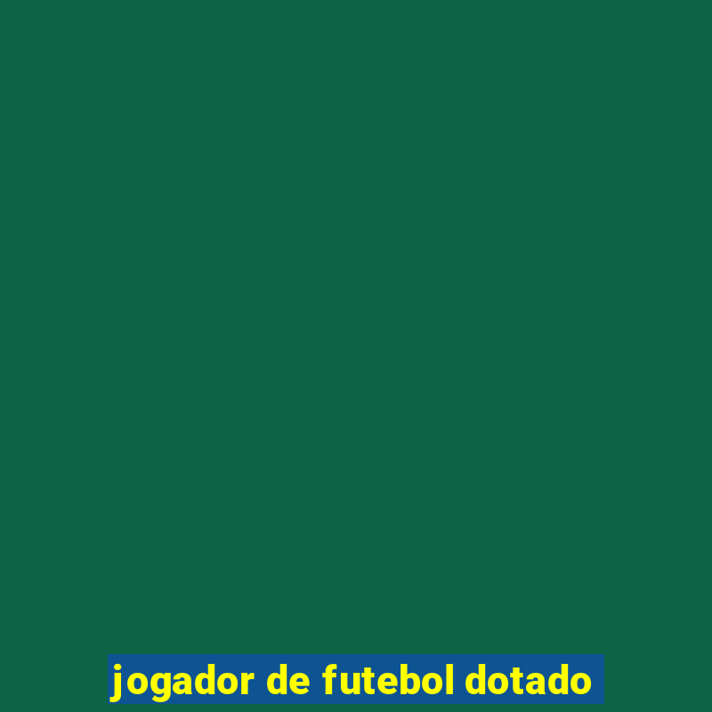 jogador de futebol dotado