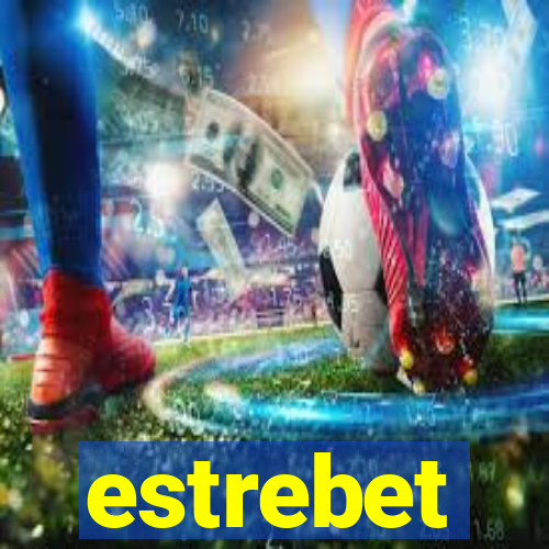 estrebet