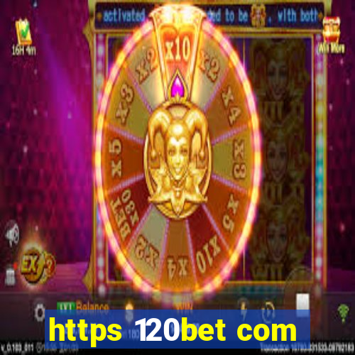 https 120bet com